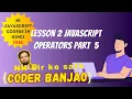 Learn JavaScript In Hindi Relational Ternary Operators Part - 5 Coder Banjao