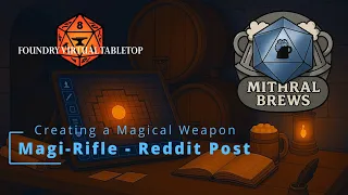 FoundryVTT Creating a Magic Weapon Magi-Rifle Reddit Post