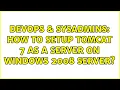 DevOps SysAdmins How to setup tomcat 7 as a server on windows 2008 server 2 Solutions