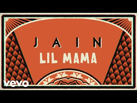 Download MP3 Jain - Lil Mama (Lyrics Video)