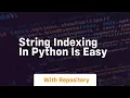 string indexing in python is easy