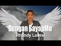 Download Lagu DENGAN SAYAPMU - Rhandy Lawrel
