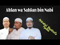 Ahbabul Musthofa Kudus - Ahlan wa Sahlan bin Nabi