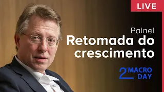 2º Macro Day: saiba tudo sobre a retomada do crescimento do Brasil