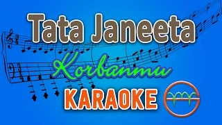 Download Tata Janeeta - Korbanmu (Karaoke) | GMusic MP3