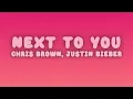 Chris Brown - Next To You (Lyrics) ft. Justin Bieber