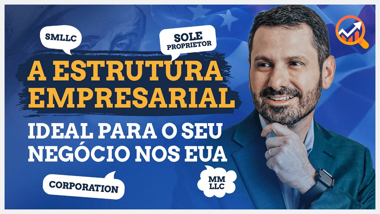 DESCUBRA a ESTRUTURA EMPRESARIAL IDEAL para o Seu NEGÓCIO nos EUA