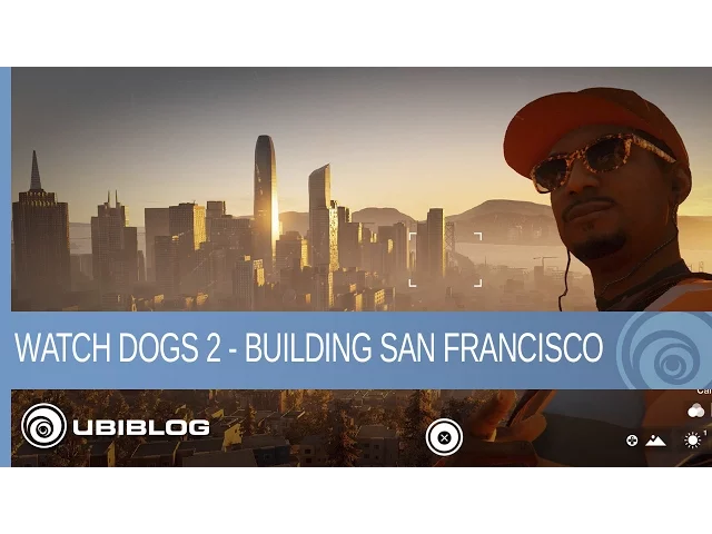 Watch Dogs 2 - Making San Francisco into an Urban Playground