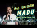 MADU || DJ REMIX || Amriz Arifin \u0026 Erni AB || Cover by : Anwar Damanik (Alm)@wongdesokaroke