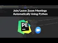 How to Zoom Meetings Automatically Using Python