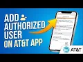How To Add An Authorized User On AT T App 2026 - Permissions Guide