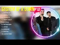 Download Lagu Top Hits System Of A Down 2024 ~ Best System Of A Down playlist 2024