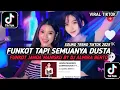 Download Lagu DJ FUNKOT TAPI SEMUANYA DUSTA BY DJ ALMIRA BERTO || FUNKOT JANDA MANISKU VIRAL TIKTOK TERBARU 2025