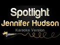 Download Lagu Jennifer Hudson - Spotlight (Karaoke Version)