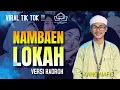 Download Lagu VIRAL TIK TOK | NAMBAEN LOKAH versi HADROH || VOC : KANG NAFIS || MAJELIS HAROMAIN *MAHAR* 2025