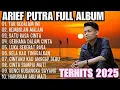 Download Lagu ARIEF PUTRA FULL ALBUM PALING POPULER 2025 || TAK SEDALAM INI 🎵 REMBULAN MALAM 🎶 ALBUM ARIEF