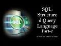 SQL Structured Query Language - Part-2