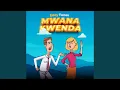 Download Lagu MWANAKWENDA