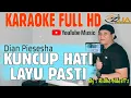 Lagu KARAOKE |KUNCUP HATI LAYUNPASTI| DIAN PIESESHA | FULL HD VIDEO + LIRIK | KN 7000 | TEMBANG NOSTALGIA
