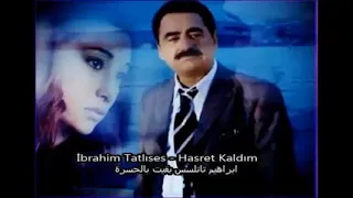 اغنية إبراهيم تاتلسس   بقيت بالحسره   اغنيه حزينه تركيه مترجمه العربيه دندنها