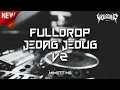 Lagu FULLBASS DROP JEDAG JEDUG V2 !! (MIMIEEE WG)