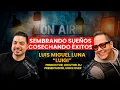 SOWING DREAMS REAPING SUCCESS LUIS MIGUEL LUNA LUIGI MUSIC - DJ