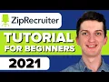 How To Use ZipRecruiter - Zipcruiter Tutorial For Beginners 2021