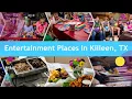 Entertainment Places In Killeen TX