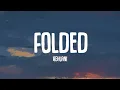 Download Lagu Kehlani - Folded (Lyrics)