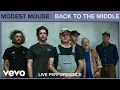 Modest Mouse - Back to the Middle Live Performance Vevo
