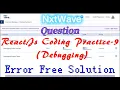 ReactJS Coding Practice 9 Debugging