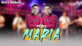 Download MARIA ~ Gerry Mahesa   //   Akhirnya Tuhanpun Memanggilmu MP3