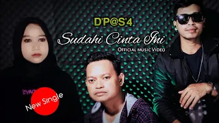 Download D'p@s'4 - SUDAHI CINTA INI || VIDEO LIRIK MP3