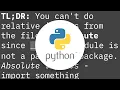 Relative imports - ModuleNotFoundError No module named x