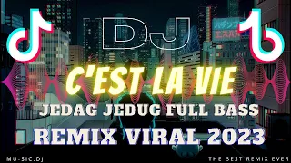 Download DJ C'EST LA VIE REMIX VIRAL TIKTOK FULL BASS JEDAG JEDUG TERBARU 2023 MP3