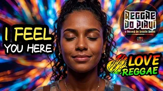 I FEEL YOU HERE... ❣️ Love Reggae (Romantic Reggae Remix)