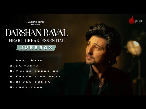 Download MP3 Darshan Raval Heart-Break Essential Audio JukeBox | Naushad Khan