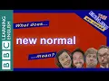 Lagu What does 'new normal' mean? Listen to The English We Speak