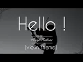 Download Lagu Violin Theme - Hello! #BGM [Anup Rubens] (90 minutes) Loop