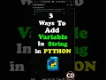 Three Ways To Add Variables In String In Python