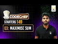 Codechef Starters 149 Contest Maximise sum
