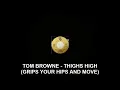 Tom Browne - Thighs High (Grip Your Hips And Move)