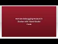 Remote debugging NodeJS in Docker with Visual Studio Code
