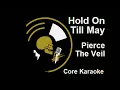Pierce The Veil - Hold On Till May [Karaoke Instrumental]
