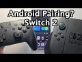 Why Nintendo Switch 2 Controllers Won t Connect to Android Phone
