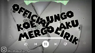 Download Koe lungo mergo aku/ official lirik MP3