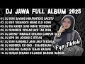 Download Lagu DJ JAWA TERBARU 2025 FULL BASS 🎶 DJ DUH SAYANG NGAPUNTENE SAESTU (SABAR) 🎶 DJ JAWA VIRAL TIKTOK 2025