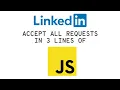 Accept LinkedIn Requests Automatically In 3 Lines of JavaScript
