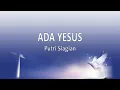 Download Lagu Putri Siagian - Ada Yesus (Lirik Lagu) || Lagu Paskah