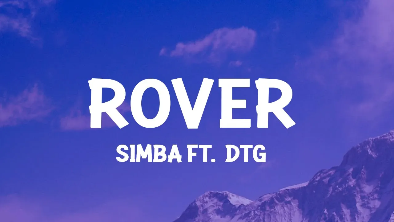 S1MBA ft. DTG - Rover (Lyrics) pull up in a rover now she say she wanna come over S1MBA ft. DTG - Rover (Lyrics) pull up in a rover now she say she wanna come over